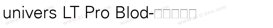 univers LT Pro Blod字体转换